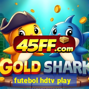 futebol hdtv play